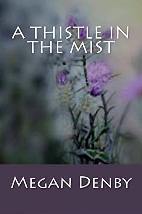 A Thistle In The Mist-..