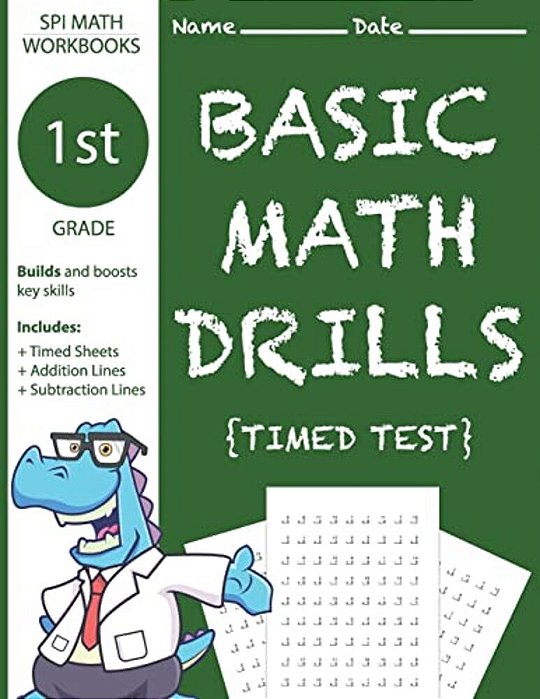 1ST Grade Basic Math Drills Timed Test: Builds And Boosts Key Skills Including Math Drills, Addition And Subtraction Problem Worksheets. (Spi Math Wo-..