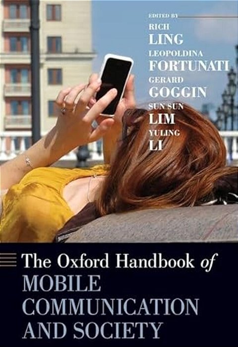 The Oxford Handbook Of Mobile Communication And Society-..