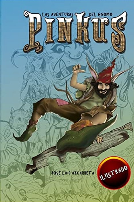 Las Aventuras De Gnomo Pinkus: Una Novela Ilustrada Para Niños De 7 A 11 Años-..