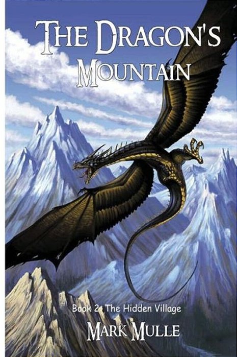 The Dragon's Mountain, Book Two: The Hidden Village-..