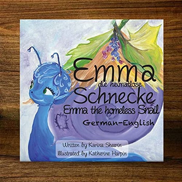 Emma The Homeless Snail - Educational: German-English-..