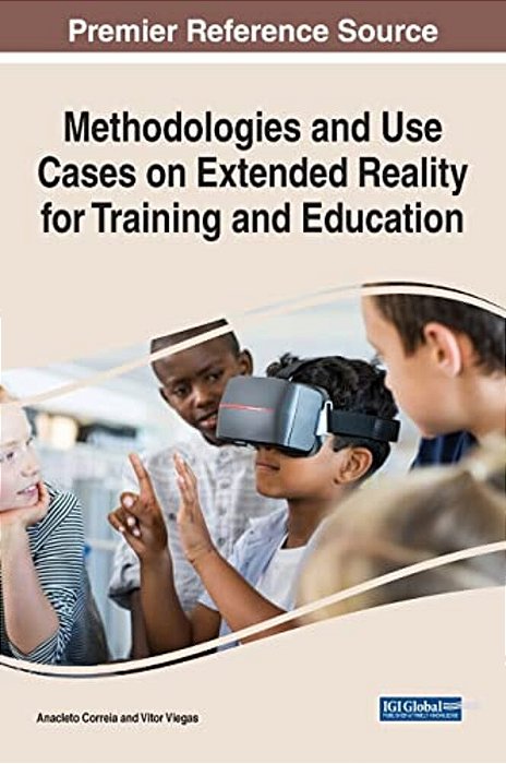 Methodologies And Use Cases On Extended Reality For Training And Education-..