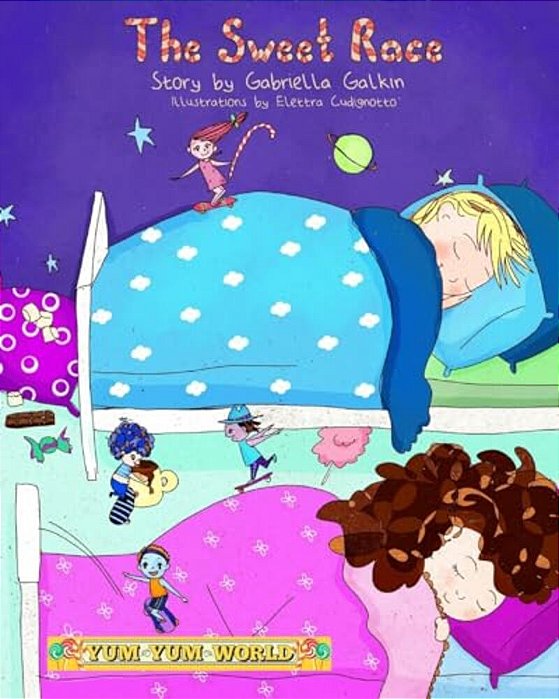 The Sweet Race: For Yum-Yum World-..