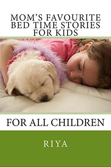 Mom's Favourite Bed Time Stories For Kids: For All Children-..