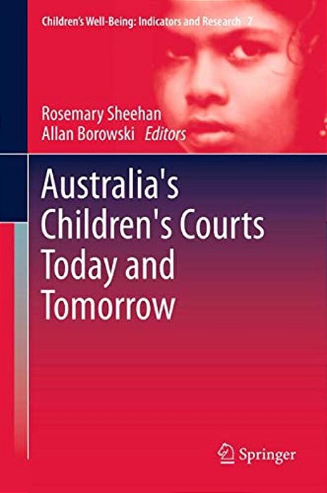 Australia's Children's Courts Today And Tomorrow-..