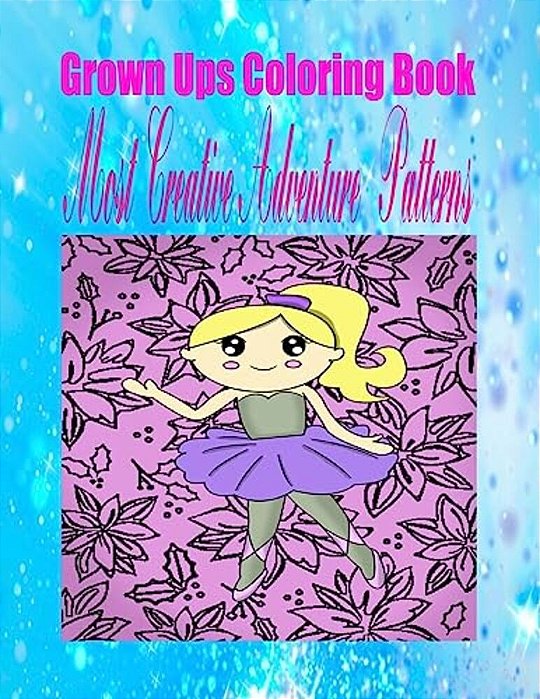 Grown Ups Coloring Book Most Creative Adventure Patterns Mandalas-..