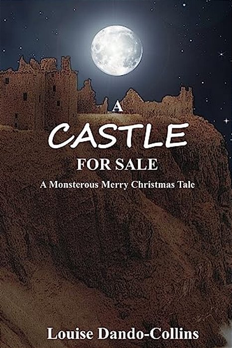 A Castle For Sale: A Monstrous Merry Christmas Tale-..