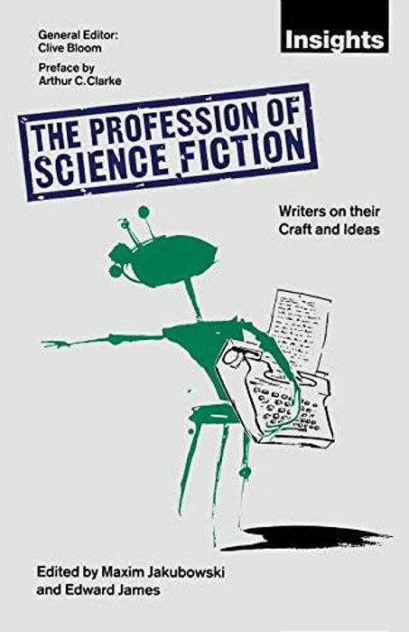 The Profession Of Science Fiction: Sf Writers On Their Craft And Ideas-..
