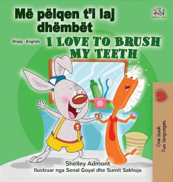 I Love To Brush My Teeth (Albanian English Bilingual Children's Book)-..