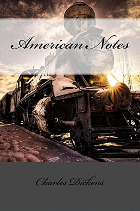 American Notes Charles Dickens-..