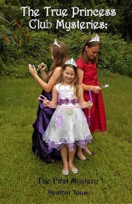 The True Princess Club Mysteries: The First Mystery-..