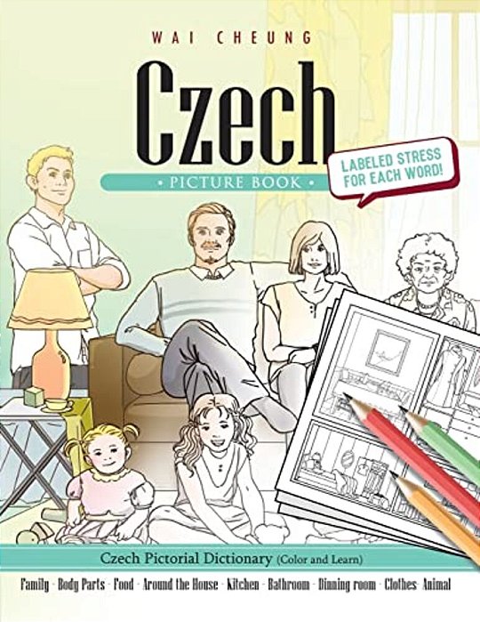 Czech Picture Book: Czech Pictorial Dictionary (Color And Learn)-..