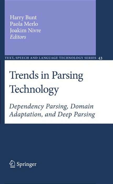 Trends In Parsing Technology: Dependency Parsing, Domain Adaptation, And Deep Parsing-..