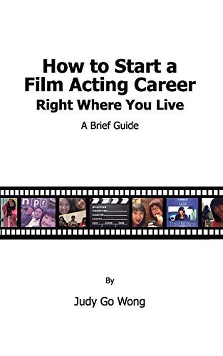 How To Start A Film Acting Career Right Where You Live-..