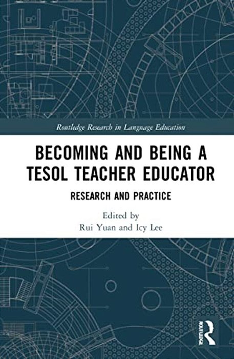 Becoming And Being A Tesol Teacher Educator: Research And Practice-..