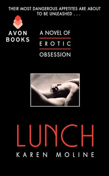 Lunch: A Novel Of Erotic Obsession-..
