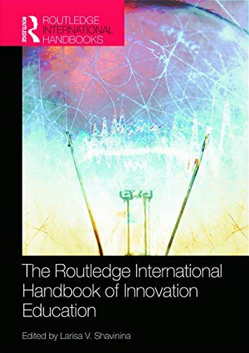 The Routledge International Handbook Of Innovation Education-..