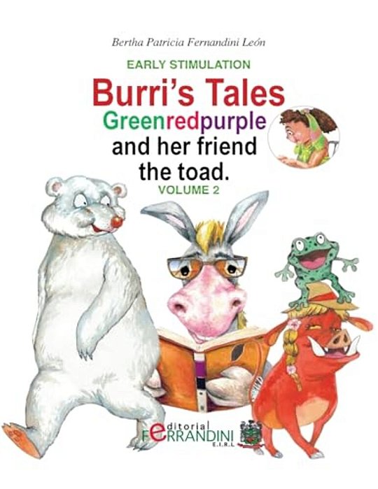 Burri's Tales: Greenredpurple And Her Friend The Toad: Early Stimulation-..