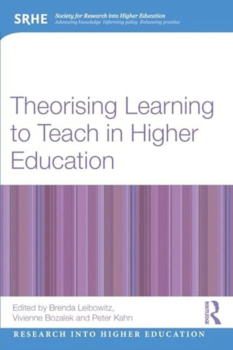 Theorising Learning To Teach In Higher Education-..