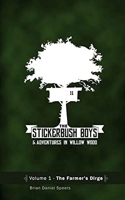 The Stickerbush Boys: The Farmer's Dirge-..