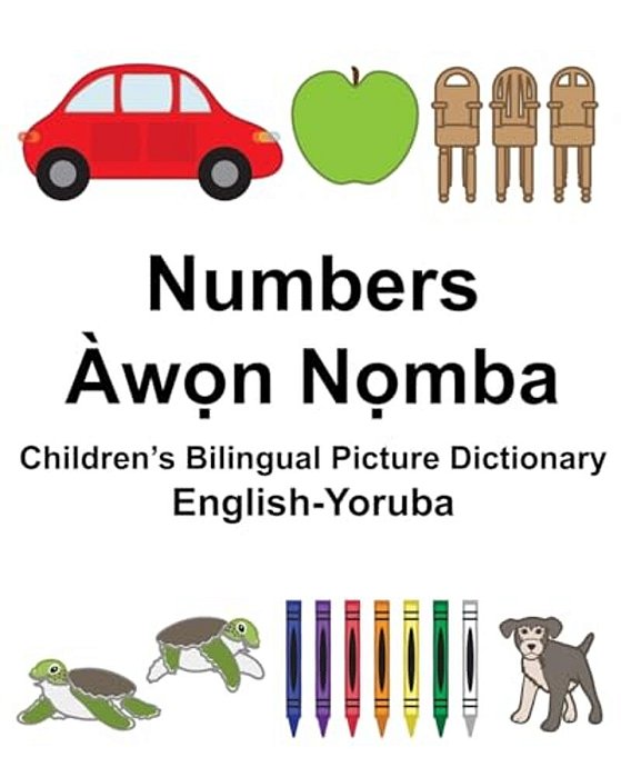 English-Yoruba Numbers Children's Bilingual Picture Dictionary-..