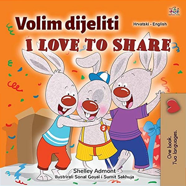 I Love To Share (Croatian English Bilingual Children's Book)-..