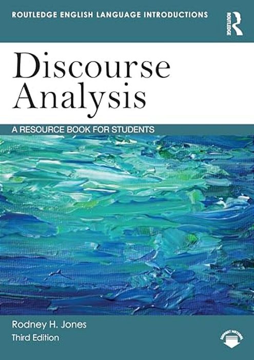 Discourse Analysis: A Resource Book For Students-..