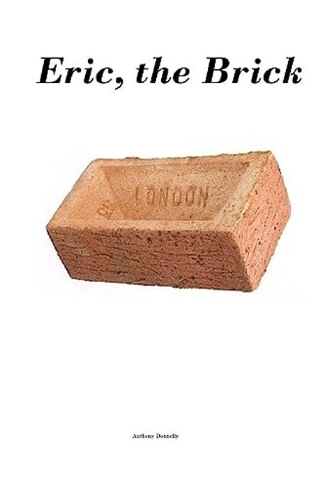 Eric, The Brick-..