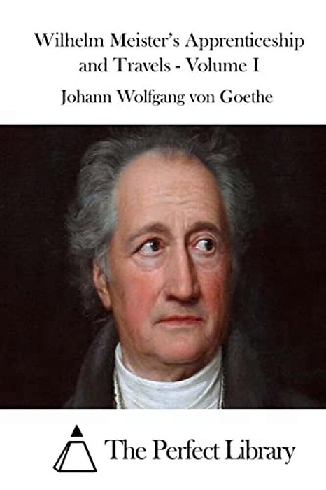 Wilhelm Meister's Apprenticeship And Travels - Volume I-..