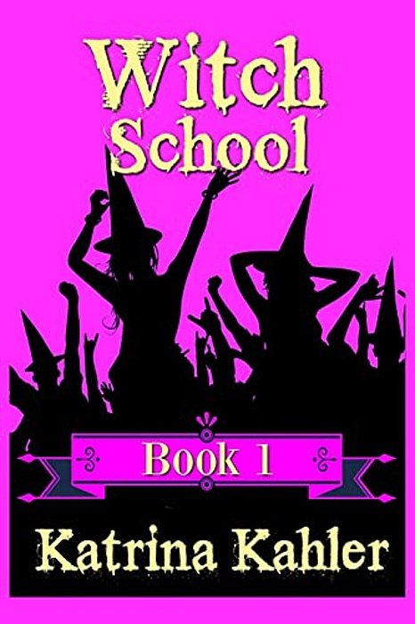Witch School - Book 1-..