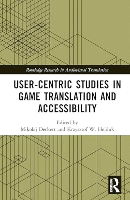 User-Centric Studies In Game Translation And Accessibility-..