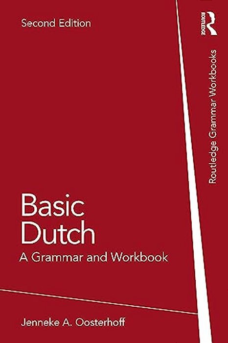 Basic Dutch: A Grammar And Workbook-..