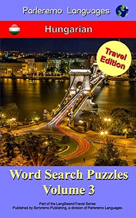 Parleremo Languages Word Search Puzzles Travel Edition Hungarian - Volume 3-..
