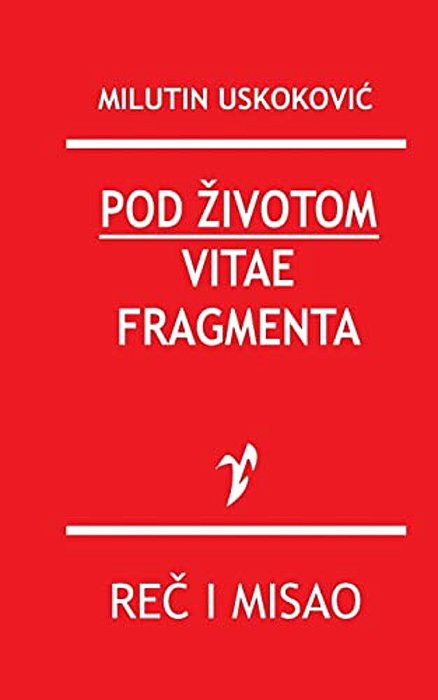 Pod Zivotom/Vitae Fragmenta-..