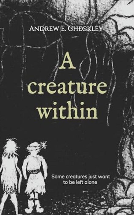 A Creature Within-..