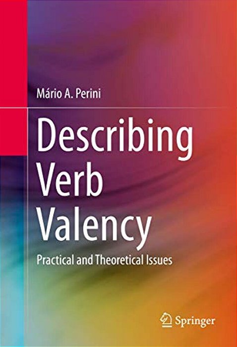 Describing Verb Valency: Practical And Theoretical Issues-..