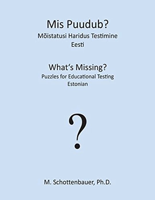 Mis Puudub? Mõistatusi Haridus Testimine: Eesti-..