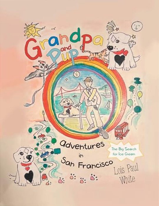 Grandpa And Pup, Adventures In San Francisco: The Big Search For Ice Cream-..