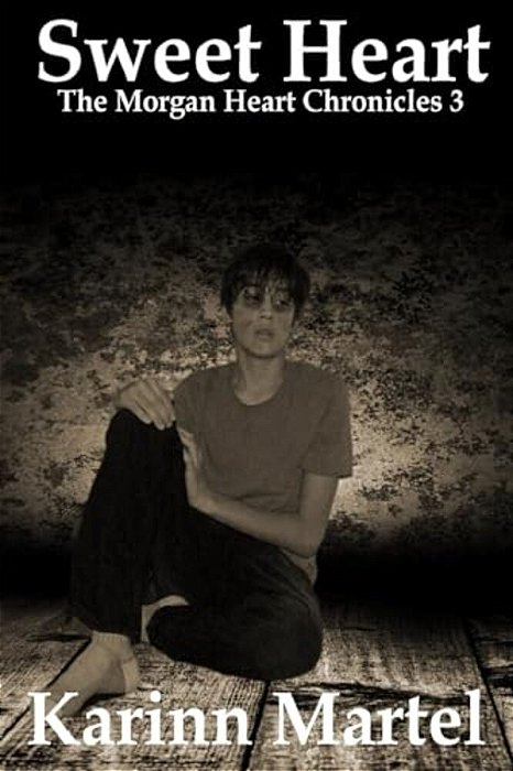 Sweet Heart: The Morgan Heart Chronicles 3-..