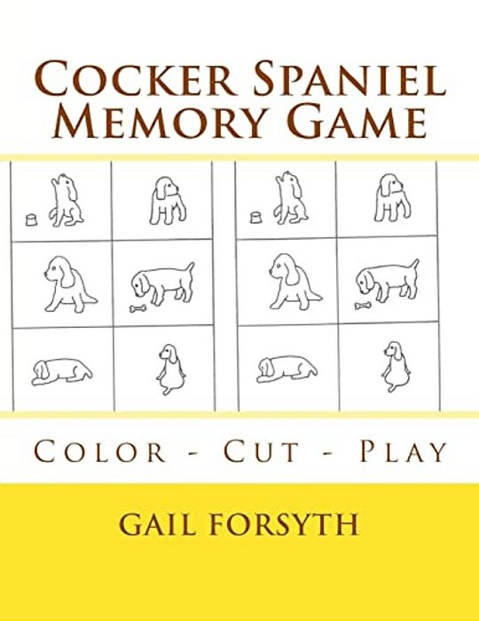 Cocker Spaniel Memory Game: Color - Cut - Play-..