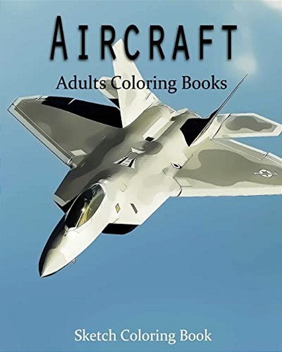 Aircraft Coloring Book: Sketch Coloring Book-..