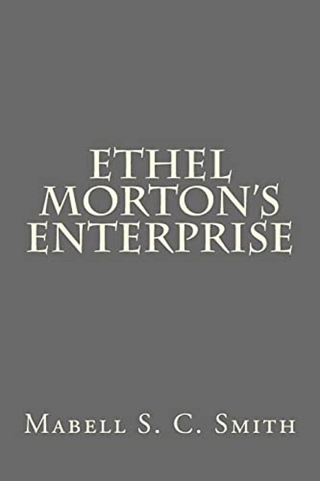 Ethel Morton's Enterprise-..