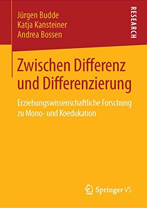 Zwischen Differenz Und Differenzierung: Erziehungswissenschaftliche Forschung Zu Mono- Und Koedukation-..