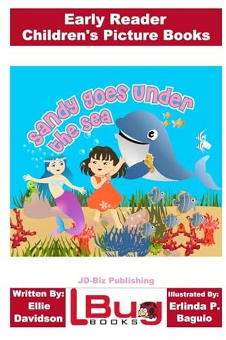 Sandy Goes Under The Sea - Early Reader - Children's Picture Books-..
