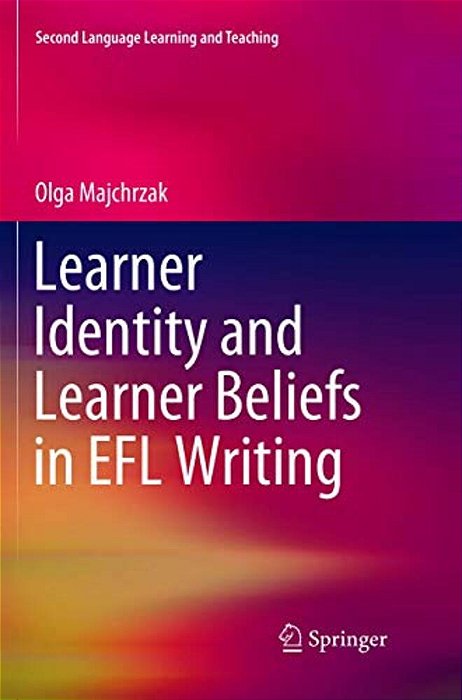 Learner Identity And Learner Beliefs In Efl Writing-..