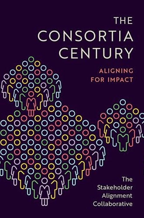 The Consortia Century: Aligning For Impact-..