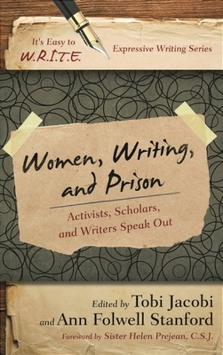 Women, Writing, And Prison: Activists, Scholars, And Writers Speak Out-..