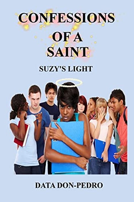 Confessions Of A Saint: Suzy's Light-..