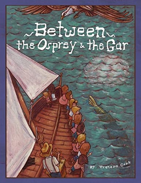 Between The Osprey And The Gar-..